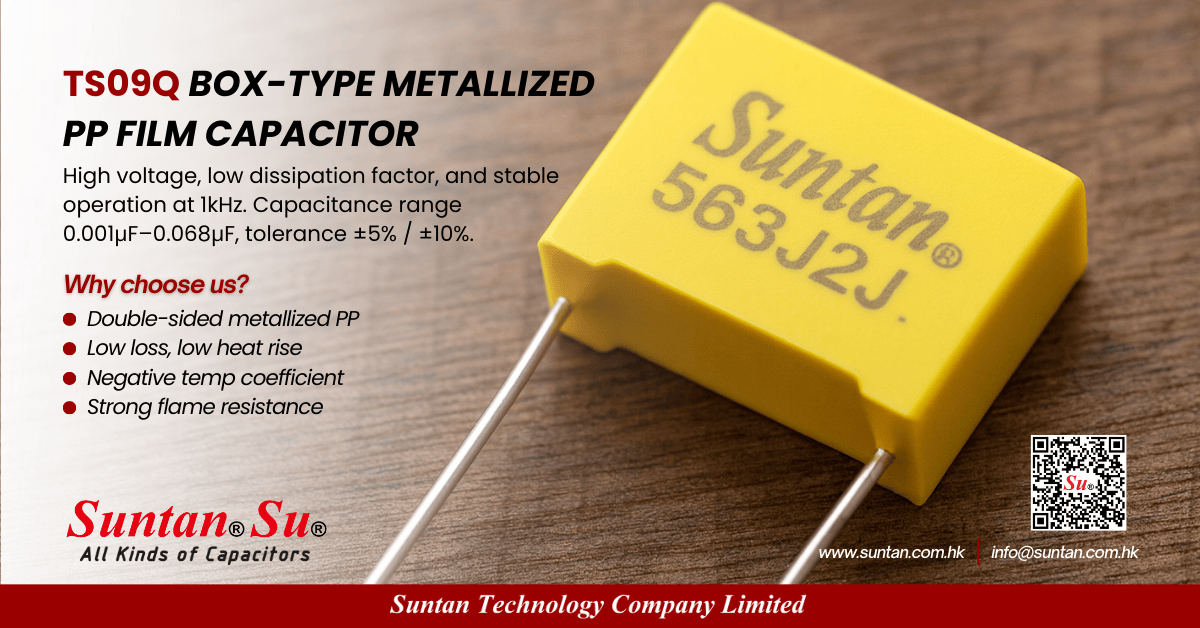 Suntan TS09Q metallized polypropylene film capacitor for high-voltage filtering and SMPS applications